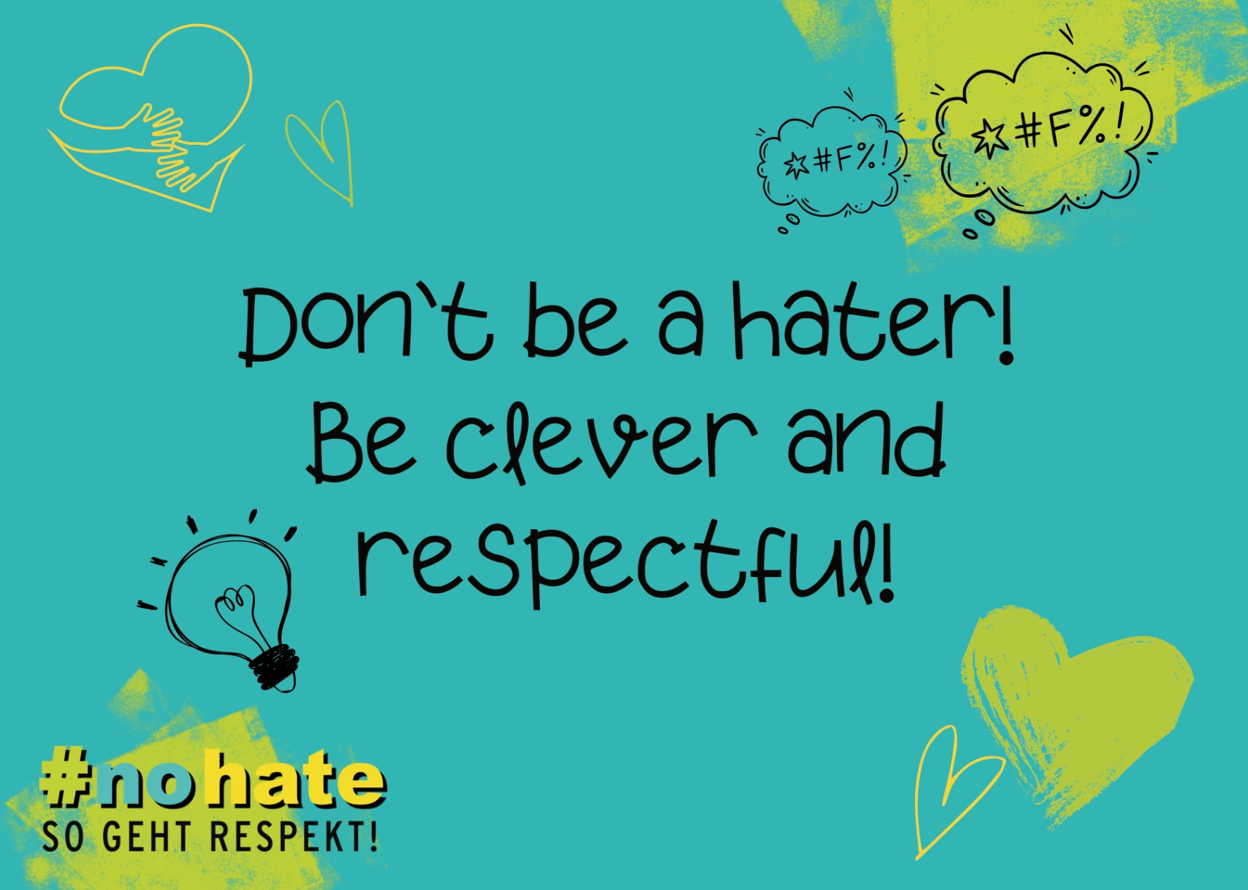 Postkarten- und Stickermotiv "Don't be a hater! Be clever and respectful!"