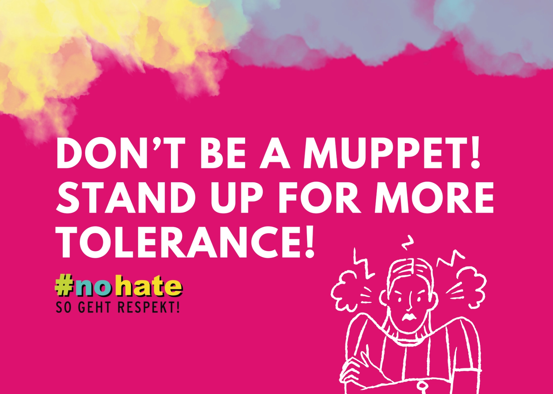 Postkarten- und Stickermotiv "Don't be a muppet! Stand up for more tolerance!"
